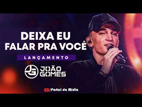 DEIXAR EU FALAR PARA VOCÊ - João Gomes