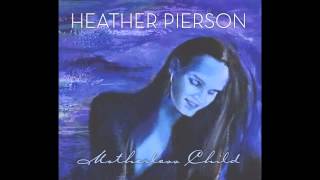 Heather Pierson - Dirty No Gooder's Blues