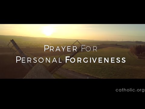 Click to Watch the Prayer for Personal Forgiveness video Click to Watch the Prayer for Personal Forgiveness video