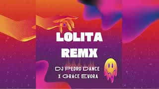 Download lagu Lolita Remix - Dj Pedro Dance x Grace Evora (2026) mp3 Download lagu Lolita Remix - Dj Pedro Dance x Grace Evora (2026) mp3