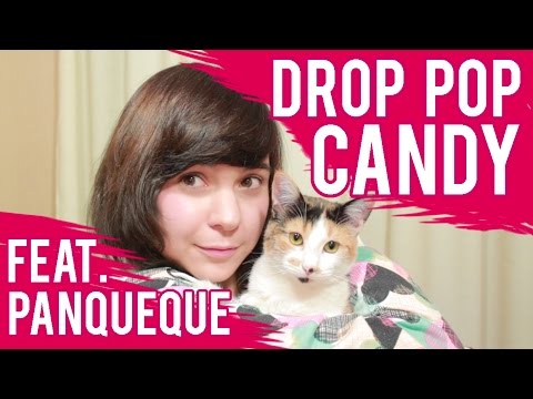DROP POP CANDY ♥ feat. Panqueque