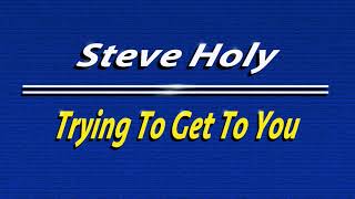 Steve Holy - &quot;Trying To Get To You&quot; (Elvis cover) - HD (1080p)