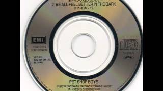 Pet Shop Boys - We All Feel Better In The Dark (Remix)