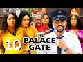 THE PALACE GATE 10 - KENECHUKWU EZE MIKE GODSON UGEGBE AJAELO - 2024 Latest Nigerian Nollywood Movie