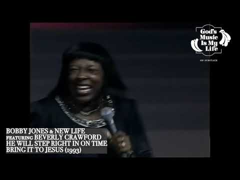 Beverly Crawford with Bobby Jones & New LIfe--He Will Step Right In On Time