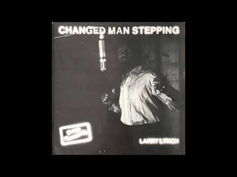 Larry Lynch - Moving and Hold on - Changed Man Stepping 1983 (Official Music)
