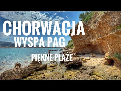 Chorwacja wakacje 🌞 Wyspa Pag zachwyca! Najpiękniejsze plaże lato 2025