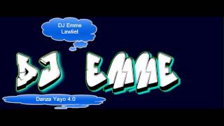 Danza Yayo 4.0 (dj Emme)