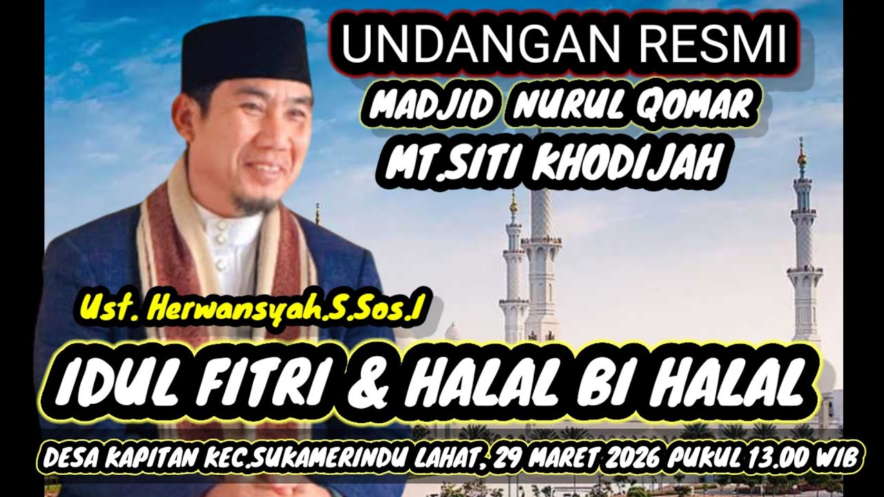 Halal bihalal Hari Raya Idul Fitri Ust. Herwansyah. S. Sos I