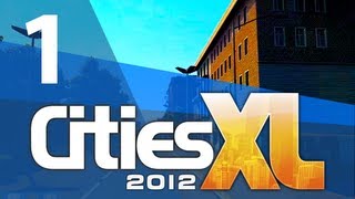 Let's Play Cities XL 2012 - Part 1