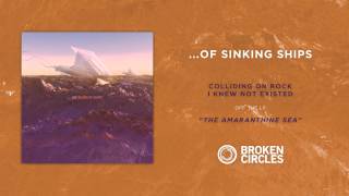 ...Of Sinking Ships "Colliding On Rock I Knew Not Existed"