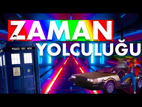 ZAMANDA YOLCULUK MÜMKÜN!(mü?)