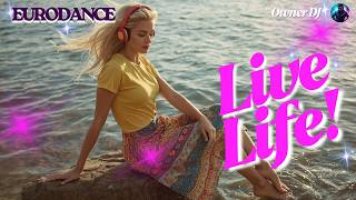 Owner DJ - Live Life! | Eurodance | EDM | Synthpop | #eurodance #90s #remix