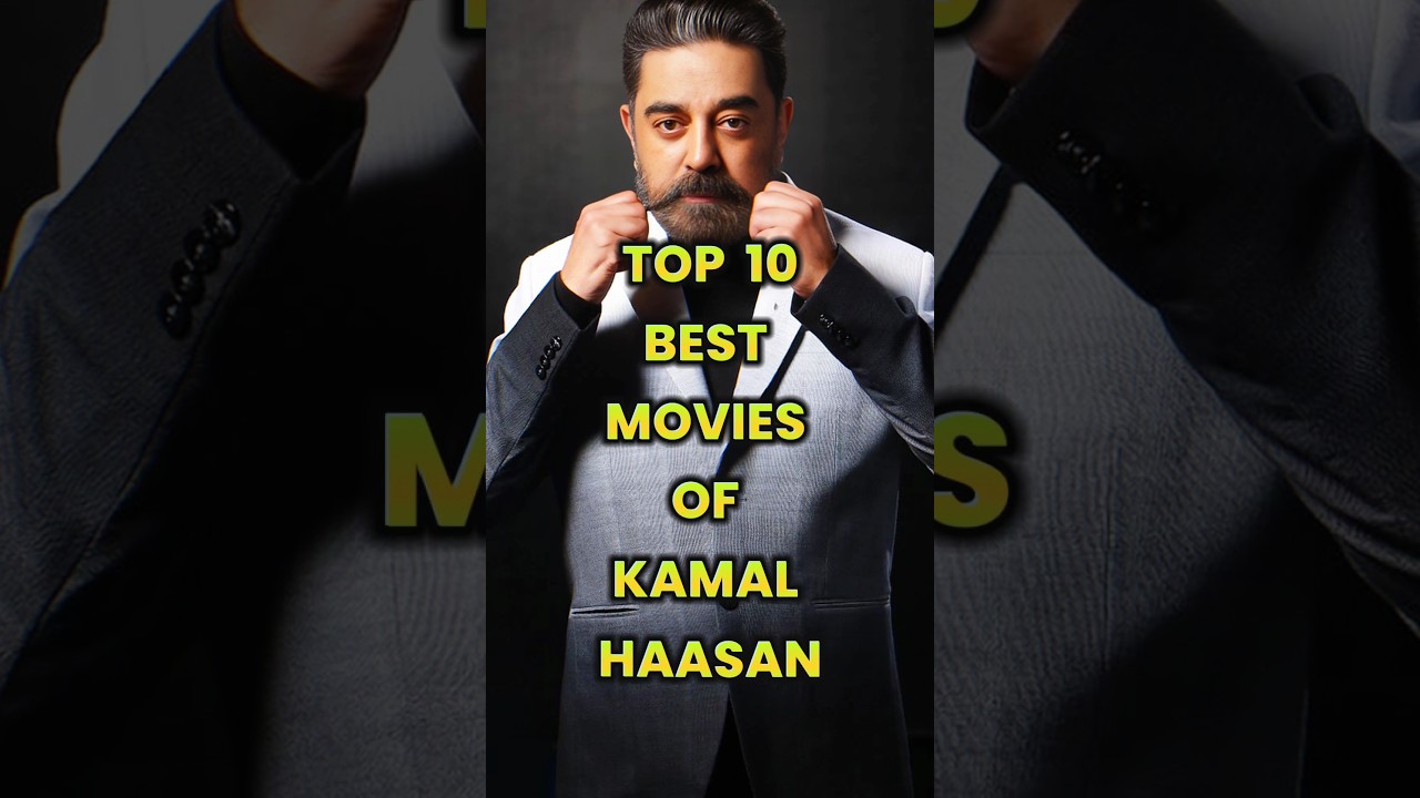 Top 10 Best Movies of Kamal Haasan | Must-Watch Classics #kamalhaasan
