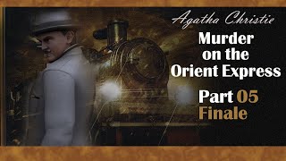 Agatha Christie: Murder on the Orient Express - Let's Play - Part 05 Finale - Radio of Ham