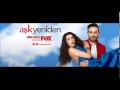 Aşk Yeniden | Dizi Müzikleri -(Yalın Her şey sensin ...