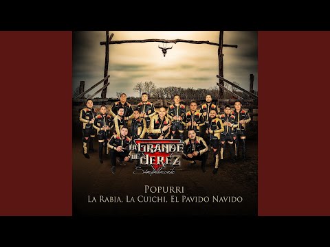 Popurri: La Rabia / La Cuichi / El Pavido Navido