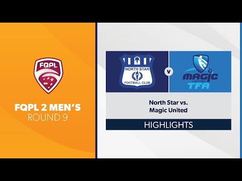 FQPL 2 Men's R9 - North Star vs. Magic United Highlights