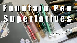 Fountain Pen Superlatives - Mid-Year Edition 2024! | Anita Anglin