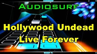Hollywood Undead - Live Forever [Audiosurf]