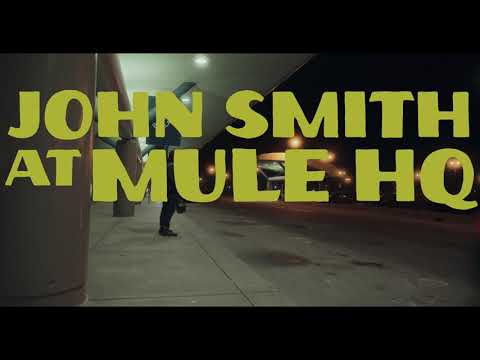 John Smith at Mule HQ - Town to Town