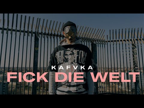 KAFVKA – Fick die Welt [Official Video]