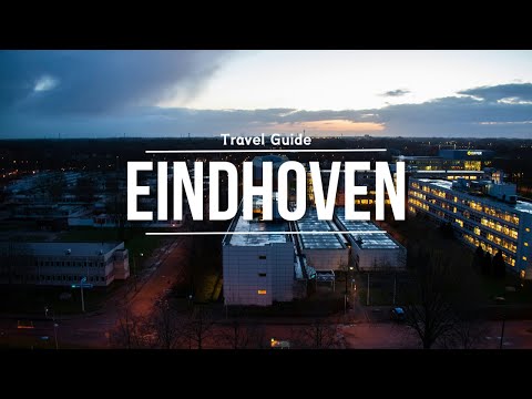 Eindhoven Travel Guide - Tour of Eindhoven in 8 minutes - The Netherlands