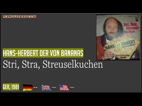 Hans Herbert der von Bananas - Stri, Stra, Streuselkuchen (GER, 1981)