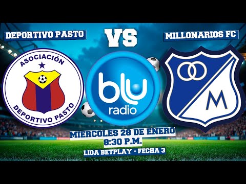 🔴 EN VIVO 🔴 DEPORTIVO PASTO VS MILLONARIOS FC | LIGA BETPLAY | FECHA 3