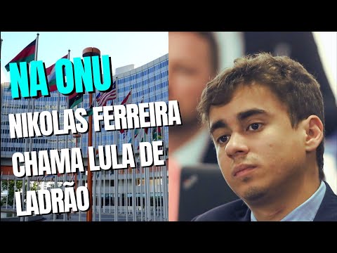 NIKOLAS FERREIRA DISCURSA NA ONU E CHAMA LULA DE LADRÃO