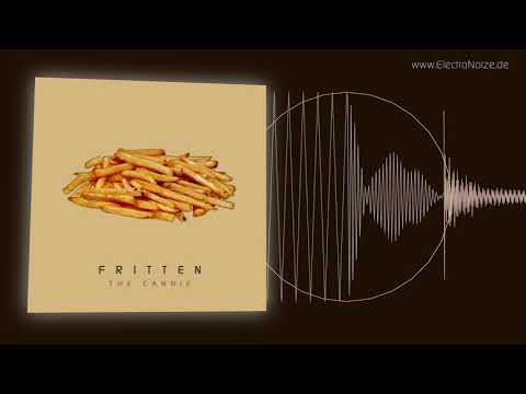 The Cannie - Fritten | FAST FOOD TECHNO EP 06