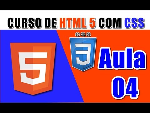 Curso de Web Designer - Aula 04 - HTML5 e CSS
