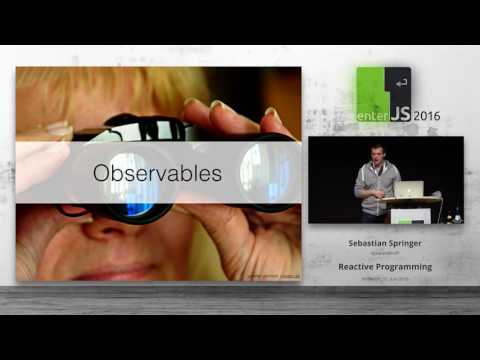 enterJS 2016 - Sebastian Springer – Reactive Programming