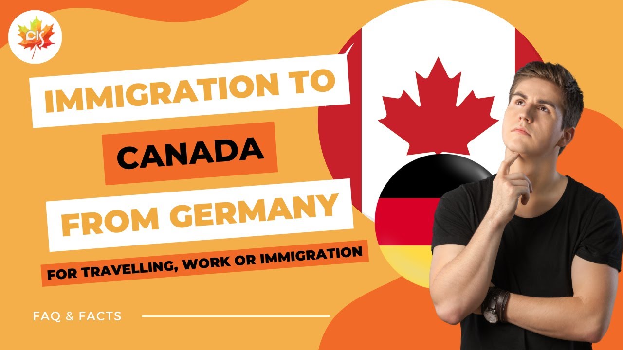 Immigration to Canada from Germany: Full-Length Guide