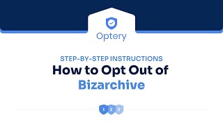 How to Opt Out of Bizarchive – Step by Step Instructions