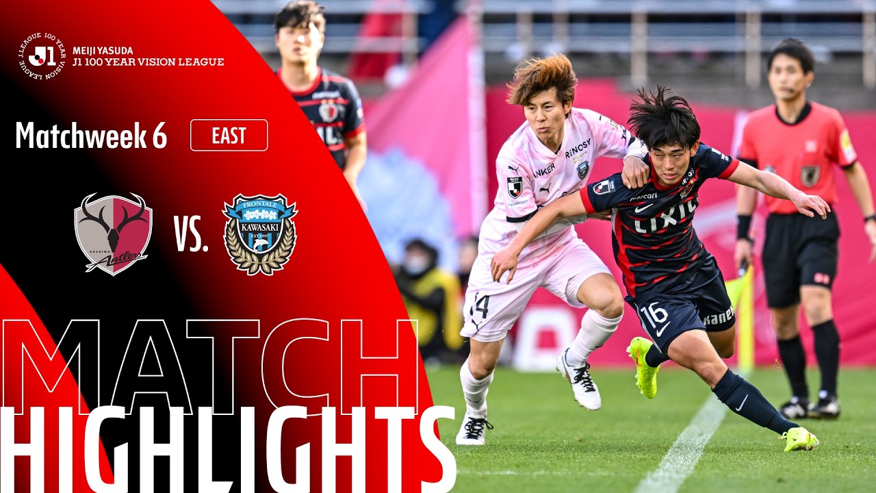 Kashima Antlers vs Kawasaki Frontale Highlights