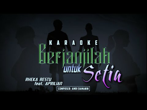 KARAOKE Berjanjilah Untuk Setia - RHEKA RESTU ft APRILIAN (Original Music)