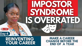What If Impostor Syndrome Isn’t the Problem? | Reinventing Your Career - Day 4/30