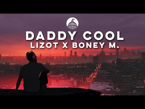 LIZOT x Boney M. - Daddy Cool