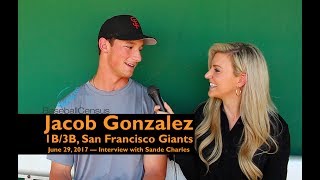 Jacob Gonzalez, 1B/3B, San Francisco Giants — June 29, 2017 Interview
