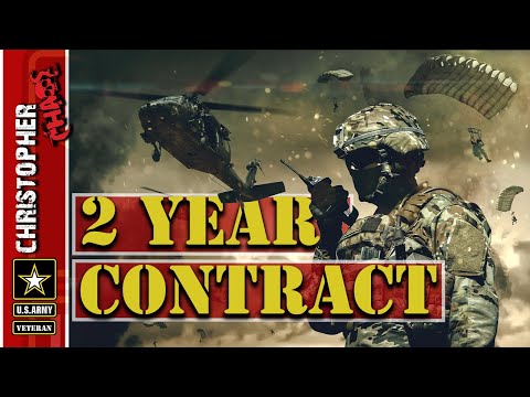 Getting a 2 year Army contract