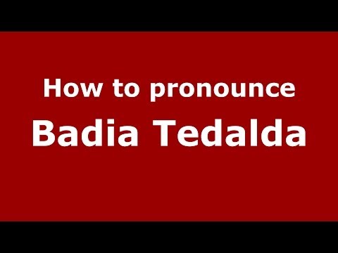 How to pronounce Badia Tedalda (Italian/Italy) - PronounceNames.com