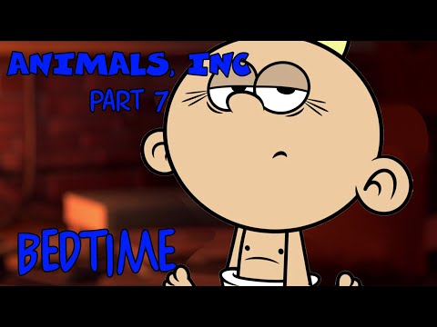 "Animals, Inc." Part 7 - Bedtime