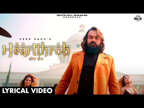 Heartthrob (Lyrical Video) Chora Chail | Raat Ke Raaje | Veer Sahu | Haryanvi Songs 2022