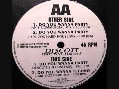 DJ SCOTT  -  DO YOU WANNA PARTY (CARL COX HARD HOUSE MIX)