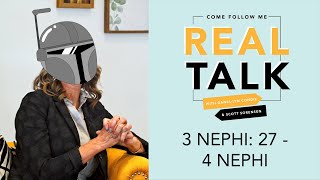 Real Talk Come Follow Me - Episode 41 - 3 Nephi 27-4 Nephi