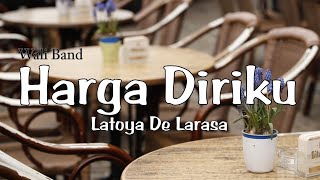 Download lagu Harga Diriku - Wali Band Cover By Latoya De Larasa (Lirik) mp3 Download lagu Harga Diriku - Wali Band Cover By Latoya De Larasa (Lirik) mp3