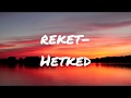 reket - Hetked (lyrics/sõnad)