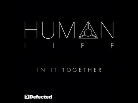 Human Life - In It Together (Extended Mix) [Full Length] 2011