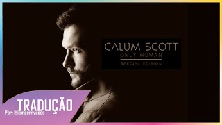 Need To Know - Calum Scott (Tradução)